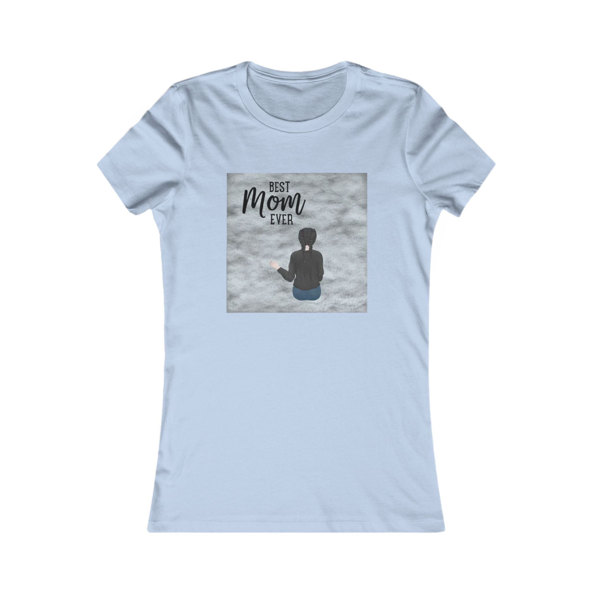 Best MOM ever | Women's Favorite Tee Two